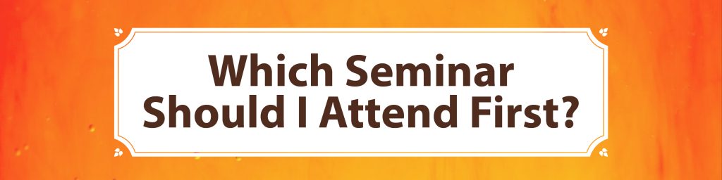 Which Sminar Should I Attend First?