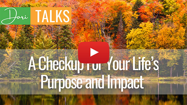 A checkup for your lifes purpose and impact - Dori Talks Banner