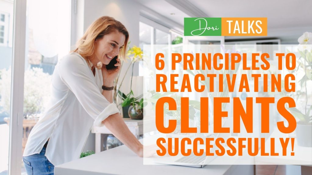 6 Principles to Reactivating Clients - Dori Talks Banner