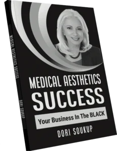 Medical Aesthetics Success - Your Business In The BLACK - Book