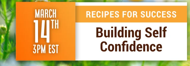 Recipes For Success: Building Self Confidence