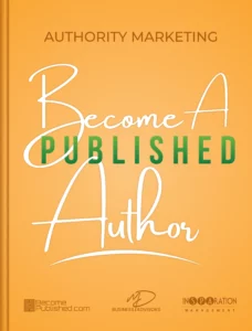 Authority Marketing Become A Published Author - BecomePublished.com