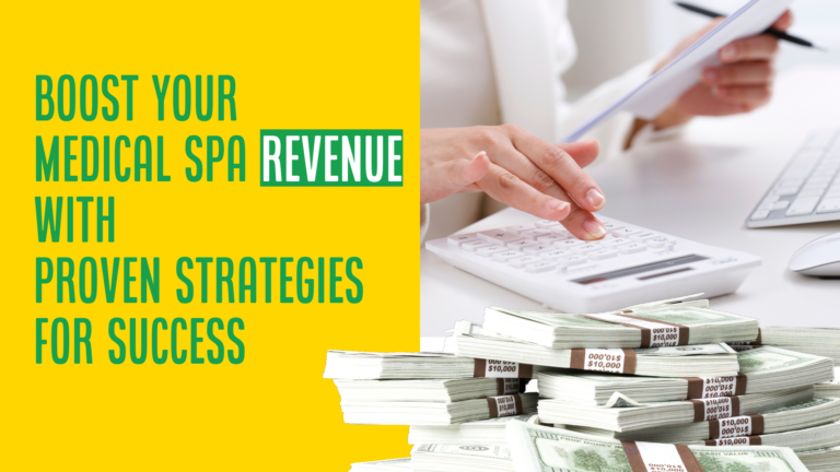 Boost Your Medical Spa Revenue with Proven Strategies for Success
