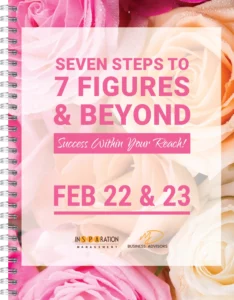 Seven Steps to Seven Figures & Beyond