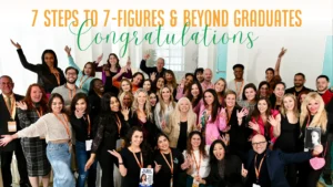 7 Steps To 7 Figures & Beyond : Congratulations Graduates
