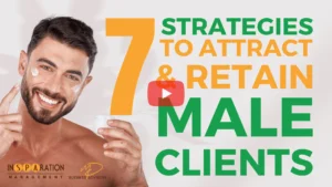 Seven Strategies to Attract and Retain Male Clients